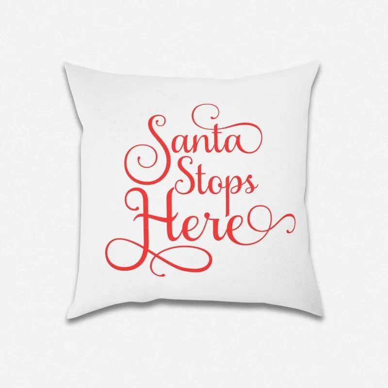 Santa Stops Here Decorative Holiday Pillow – 18'' Square